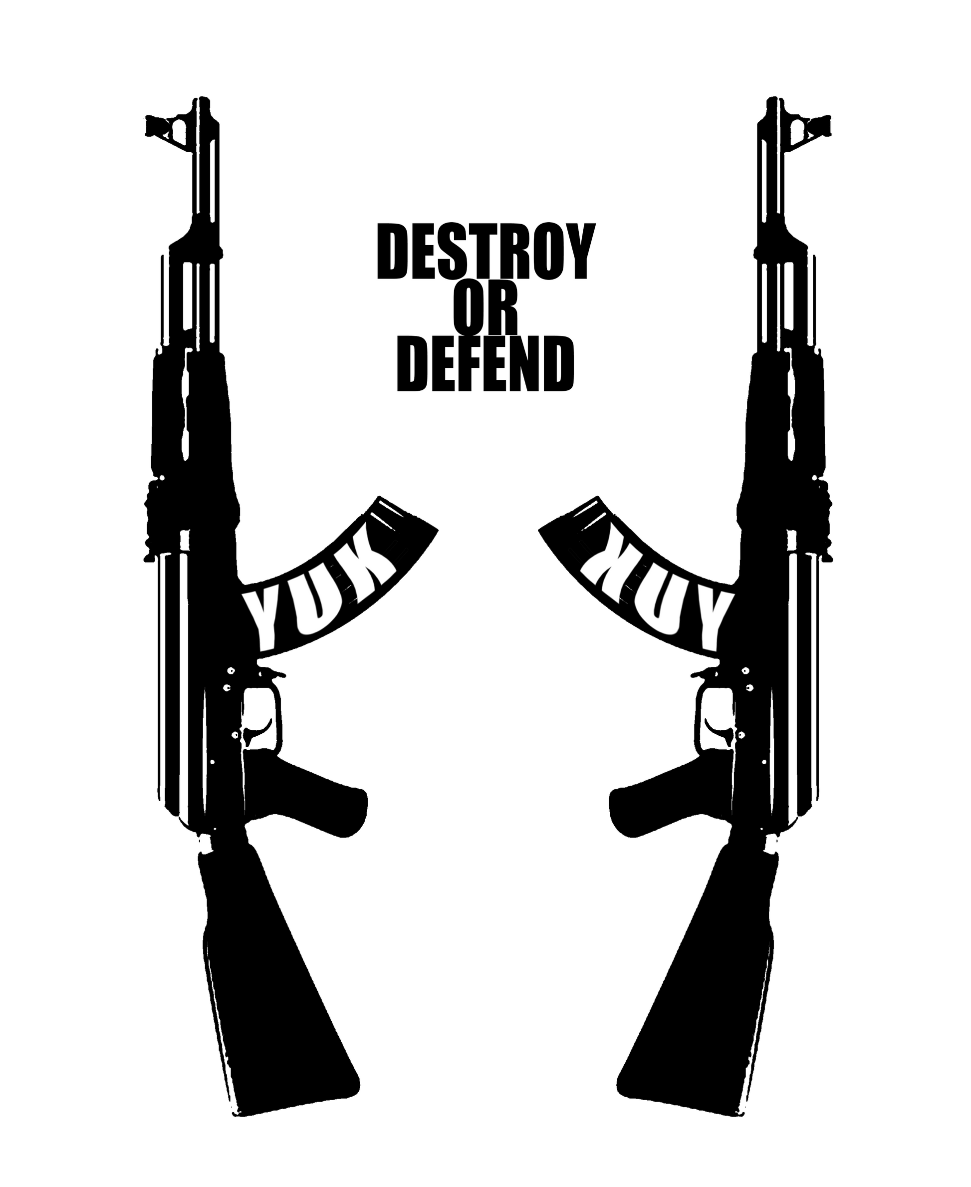 Original Yukaotic "Destroy or Defend" Graphic Design